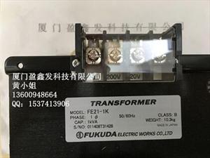 进口FE21-1K变压器FUKUDA福田原厂正品供货商